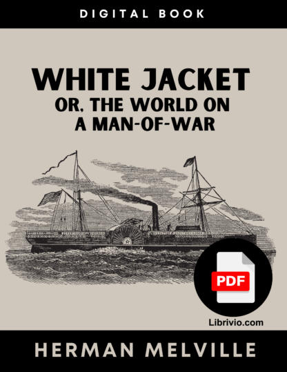 White Jacket Or The World on a Man of War by Herman Melville pdf download ebook